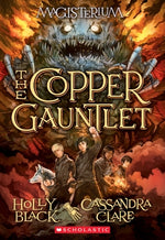 The Copper Gauntlet (Magisterium #2): Volume 2 by Black, Holly