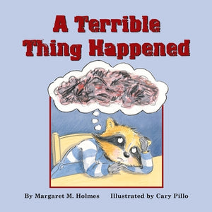 A Terrible Thing Happened by Holmes, Margaret M.