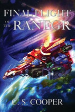 Final Flight of the Ranegr by Cooper, Craig Stephen