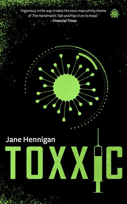 Toxxic by Hennigan, Jane