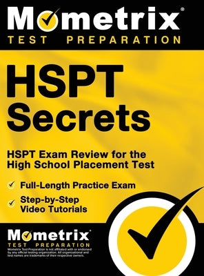 HSPT Secrets, Study Guide: HSPT Exam Review for the High School Placement Test by Mometrix School Admissions Test Team