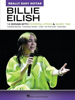 Billie Eilish: Really Easy Guitar Songbook by Eilish, Billie