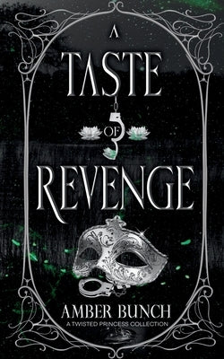 A Taste of Revenge by Bunch, Amber
