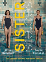 Sister Secrets: Life Lessons from the Pool to the Podium by 