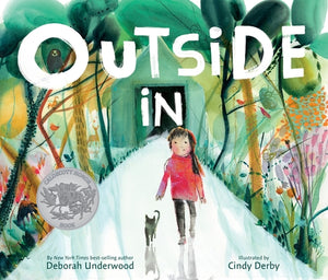 Outside in: A Caldecott Honor Award Winner by Underwood, Deborah