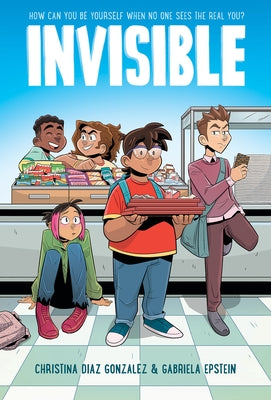 Invisible: A Graphic Novel by Gonzalez, Christina Diaz