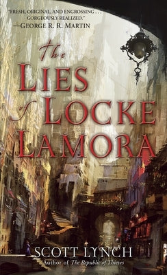 The Lies of Locke Lamora by Lynch, Scott