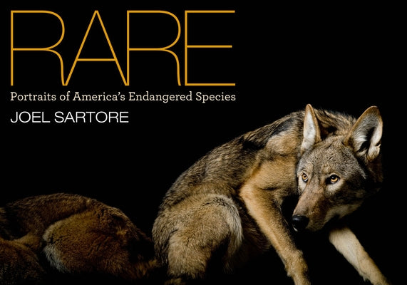 Rare: Portraits of America's Endangered Species by Sartore, Joel