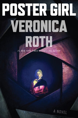 Poster Girl by Roth, Veronica