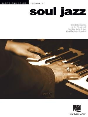 Soul Jazz: Jazz Piano Solos Series Volume 11 by Hal Leonard Corp