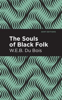 The Souls of Black Folk by Du Bois, W. E. B.