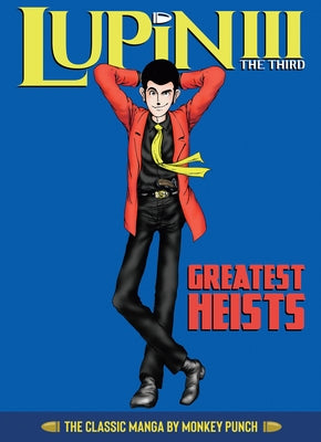 Lupin III (Lupin the 3rd): Greatest Heists - The Classic Manga Collection by Punch, Monkey