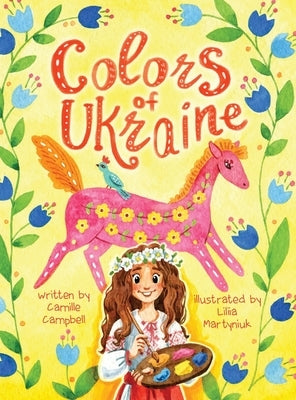 Colors of Ukraine by Campbell, Camille S.