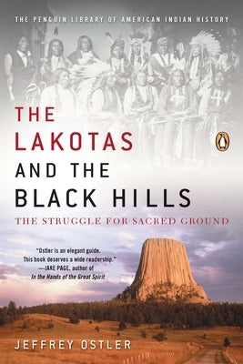 The Lakotas and the Black Hills: The Struggle for Sacred Ground by Ostler, Jeffrey