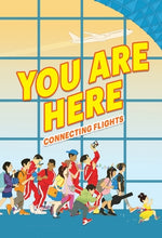 You Are Here: Connecting Flights by Oh, Ellen