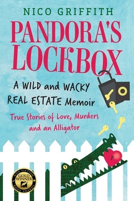 Pandora's Lockbox: A Wild and Wacky Real Estate Memoir by Griffith, Nico