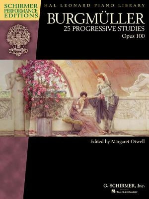 Burgmuller - 25 Progressive Studies, Opus 100: Schirmer Performance Editions Book Only by Burgmuller, J. Friedrich