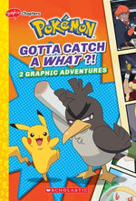 Gotta Catch a What?! (Pokémon: Graphix Chapters): Gotta Catch a What?! (Pokémon: Graphic Collection #3) by Whitehill, Simcha