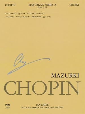 Mazurkas: Chopin National Edition 4a, Vol. IV by Chopin, Frederic