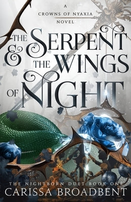 The Serpent & the Wings of Night by Broadbent, Carissa