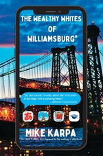 The Wealthy Whites of Williamsburg by Karpa, Mike