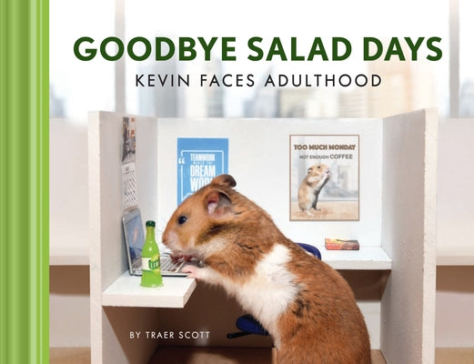 Goodbye Salad Days: Kevin Faces Adulthood by Scott, Traer