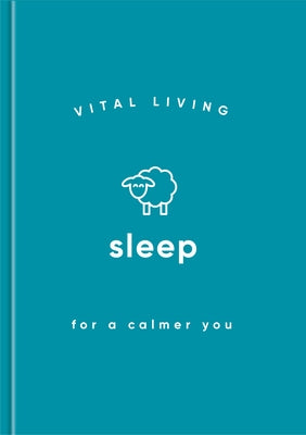 Sleep for a Calmer You by Living, Vital