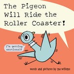 The Pigeon Will Ride the Roller Coaster! by Willems, Mo