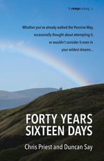 Forty years, sixteen days: Will two old friends walk the Pennine Way - again? by Say, Duncan