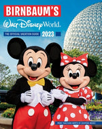 Birnbaum's 2023 Walt Disney World: The Official Vacation Guide by Birnbaum Guides