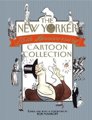 The New Yorker 75th Anniversary Cartoon Collection: 2005 Desk Diary by Mankoff, Bob