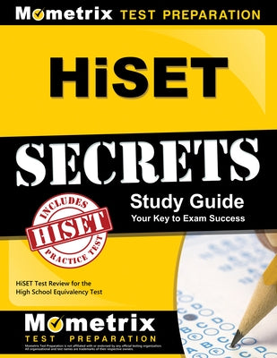 HiSET Secrets Study Guide: HiSET Test Review for the High School Equivalency Test by Mometrix High School Equivalency Test Te