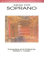 Arias for Soprano: G. Schirmer Opera Anthology by Hal Leonard Corp