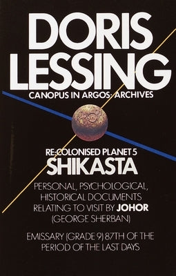 Shikasta: Re, Colonised Planet 5 by Lessing, Doris