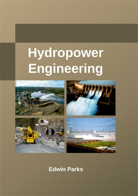 Hydropower Engineering by Parks, Edwin