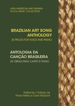 Brazilian Art Song Anthology: 25 pieces for voice and piano by McDavit, Carol