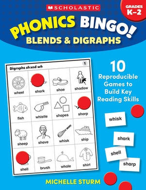 Phonics Bingo: Blends & Digraphs: 10 Reproducible Games to Build Key Reading Skills by Sturm, Michelle