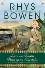 Love and Death Among the Cheetahs by Bowen, Rhys