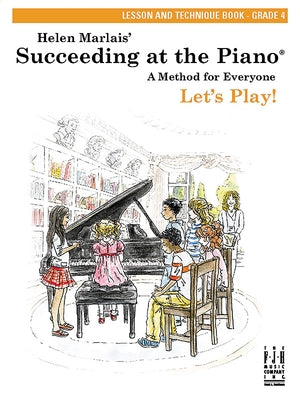 Succeeding at the Piano, Lesson and Technique Book - Grade 4 by Marlais, Helen