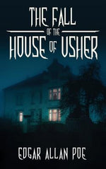 The Fall of the House of Usher: and Other Great Tales by Edgar Allan Poe by Poe, Edgar Allan