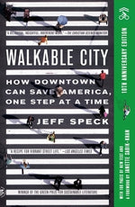 Walkable City (Tenth Anniversary Edition): How Downtown Can Save America, One Step at a Time by Speck, Jeff