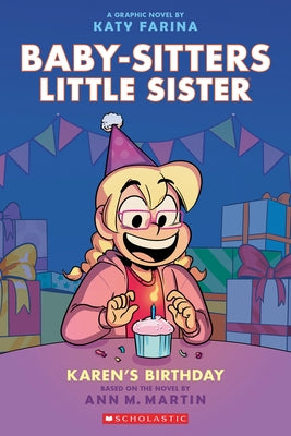 Karen's Birthday: A Graphic Novel (Baby-Sitters Little Sister #6) by Martin, Ann M.