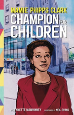Mamie Phipps Clark, Champion for Children by Mawhinney, Lynnette
