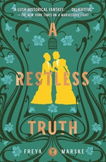 A Restless Truth by Marske, Freya