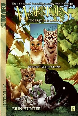 Warriors Manga: Tigerstar and Sasha #3: Return to the Clans by Hunter, Erin