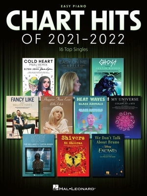 Chart Hits of 2021-2022: Easy Piano Songbook with Lyrics by Hal Leonard Publishing Corporation