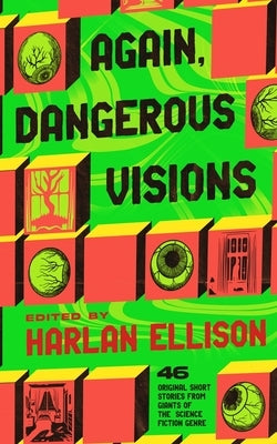 Again, Dangerous Visions by Ellison, Harlan