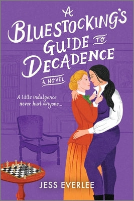 A Bluestocking's Guide to Decadence by Everlee, Jess