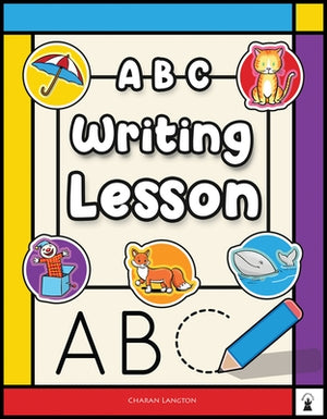 ABC Writing Lesson: Volume 2 by Langton, Charan