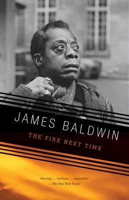 The Fire Next Time by Baldwin, James